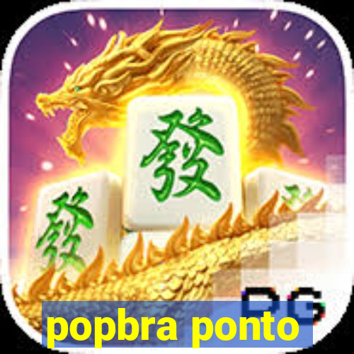 popbra ponto
